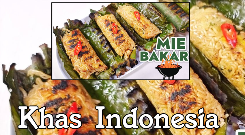 Mie Bakar indonesia Kuliner Unik yang Menggoda Selera