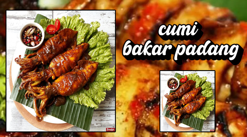 Cumi bakar padang Hidangan Laut yang Menggugah Selera