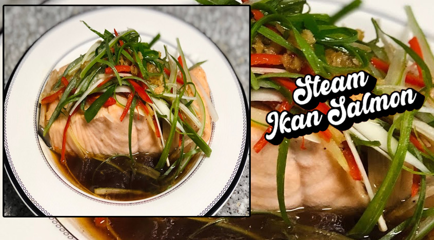 Steam Ikan Salmon Manfaat dan Cara Memasak