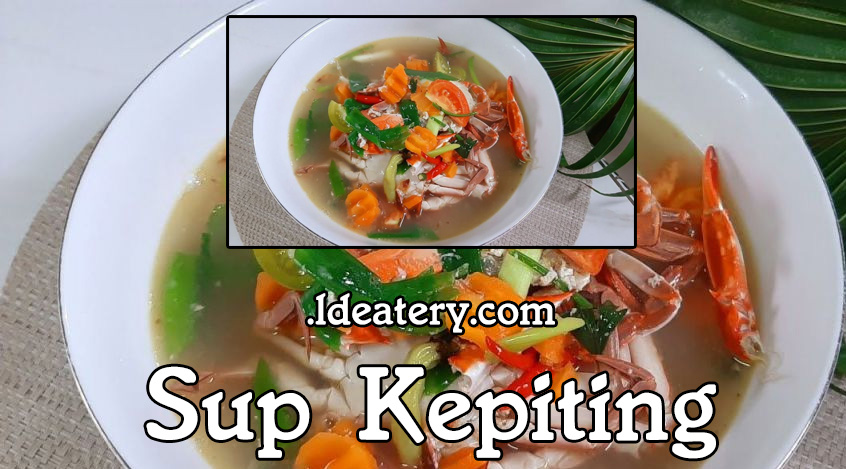 Sup Kepiting Kelezatan yang Menggugah Selera