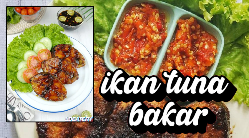 Tuna Bakar yang Lezat dan Menggugah Selera