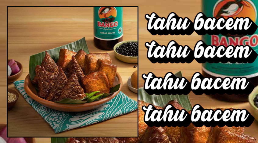 Tahu Bacem Cita Rasa Manis Gurih dari Tanah